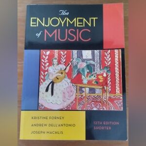 The Enjoyment of Music 12th Edition College Text Book